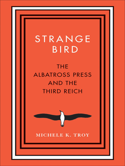 Title details for Strange Bird by Michele K. Troy - Available